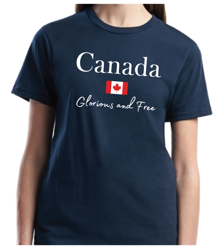 Canada Glorious and Free - 100% Canadian!