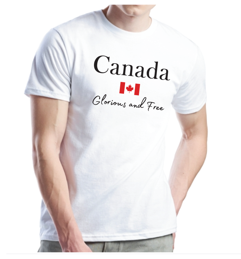 Canada Glorious and Free - 100% Canadian!