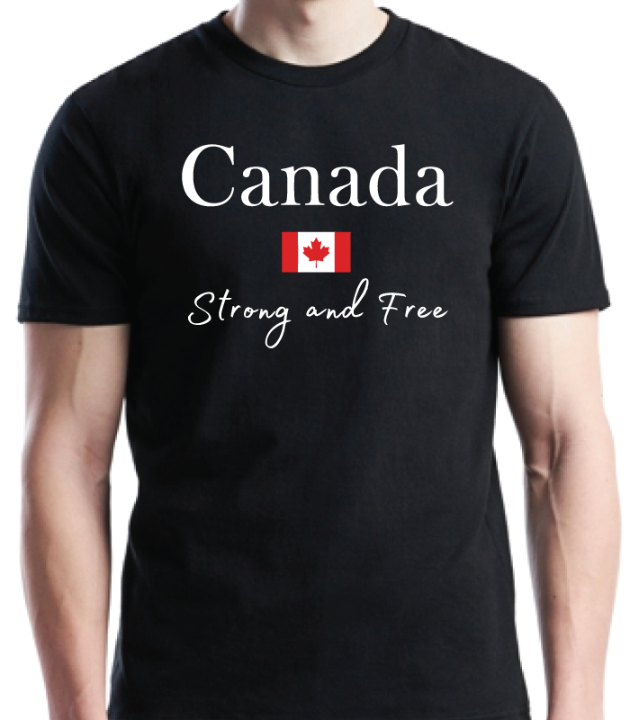 Canada Strong and Free - 100% Canadian!